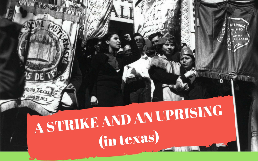 A strike and an uprising in texas